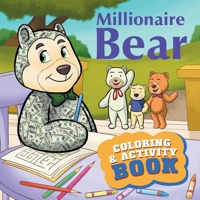 Millionaire Bear Coloring & Activity Book B0BKS93R5T Book Cover