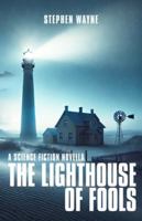 The Lighthouse of Fools 6156927026 Book Cover