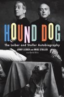 Hound Dog: The Leiber & Stoller Autobiography 1416559396 Book Cover