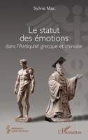 Le statut des émotions dans l'Antiquité grecque et chinoise (Médecine À Travers Les Siècles) (French Edition) 2336550709 Book Cover