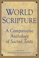 World Scripture: A Comparative Anthology of Sacred Texts 1557787239 Book Cover