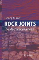 Rock Joints: The Mechanical Genesis 3642063918 Book Cover