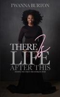 There Is Life After This: FINDING YOU WHEN THE STORM IS OVER B08MS5KK8K Book Cover