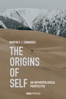 The Origins of Self: An Anthropological Perspective 1787356329 Book Cover
