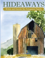 HIDEAWAYS: Within and Outside My Polygamist Family B0F9LJ1L3P Book Cover