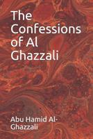 The Confessions of Al Ghazzali 1093492899 Book Cover