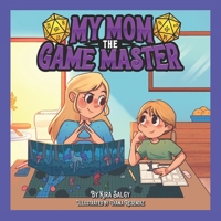 My Mom the Game Master B0FTV7S6M2 Book Cover