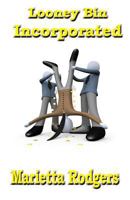 Looney Bin Incorporated 1630663557 Book Cover