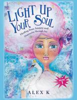 Light up Your Soul: Healing from Anxiety and Depression Through Art 1504317556 Book Cover