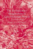 The Evolutionary Imagination in Late-Victorian Novels 075465821X Book Cover