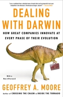 Dealing with Darwin: How Great Companies Innovate at Every Phase of Their Evolution 159184214X Book Cover