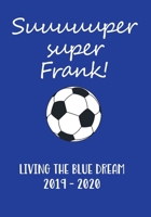 SUPER FRANK!: Notebook for Chelsea FC and Frank Lampard fans - The Blues 2019 - 2020, wide-ruled 1713366134 Book Cover