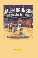 Jalen Brunson Biography for Kids: From Little Leader to Court Legend B0F4QWD7XT Book Cover