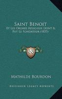 Saint Benoit et les ordres religieux dont il fut le fondateur 1147947309 Book Cover