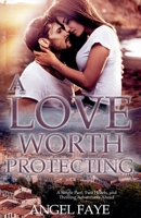 A Love Worth Protecting B0D3M5BTGR Book Cover
