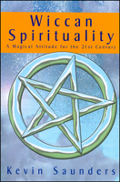 Wiccan Spirituality: A System of Wiccan Spirituality and Magic for the 21st Century 0953663167 Book Cover