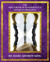 The King's Book of Numerology, Volume 12 - Advanced Principles 0931872278 Book Cover
