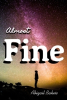 Almost Fine 1678150134 Book Cover