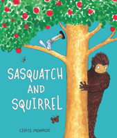 Sasquatch and Squirrel 1728404665 Book Cover