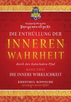 Die Enthüllung der inneren Wahrheit - Band Zwei: Die innere Wirklichkeit: Die innere Wirklichkeit 1961659123 Book Cover