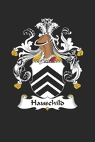 Hauschild: Hauschild Coat of Arms and Family Crest Notebook Journal (6 x 9 - 100 pages) 1704333644 Book Cover