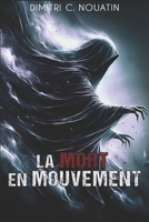 La Mort en Mouvement (French Edition) B0FGDQB75L Book Cover
