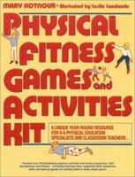 Physical Fitness Games & Activities Kit 0136656137 Book Cover