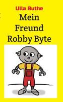 Mein Freund Robby Byte 3746998921 Book Cover