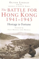 The Battle for Hong Kong, 1941-1945: Hostage to Fortune 0773536302 Book Cover