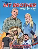 Things My Brother Used to Say B0FL5RV8XJ Book Cover