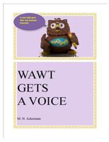 WAWT Gets a Voice 1497543703 Book Cover