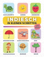 Indiesch in kleinen Schritten: Lerne Indiesch Schritt für Schritt, perfekt für Anfänger und Wiedereinsteiger, mit über 450 neuen Vokabeln zum Lernen. (German Edition) B0F4R2QVDZ Book Cover