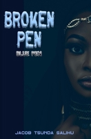 Broken Pen: Blue Pen B0B92L7V9M Book Cover