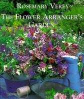 The Flower Arranger's Garden 1850298505 Book Cover