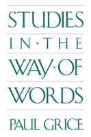 Studies in the Way of Words 0674852710 Book Cover