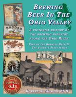 Brewing Beer In The Ohio Valley 0989968790 Book Cover