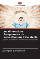 Les dimensions changeantes de l'éducation au XXIe siècle: Système éducatif indien et méthodes d'enseignement (French Edition) B0CKKRYD3J Book Cover