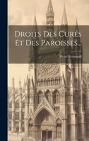 Droits Des Curés Et Des Paroisses... 1271612933 Book Cover