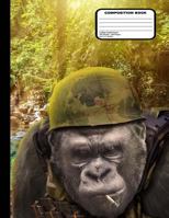 Gorilla Soldier Composition Notebook College Ruled 200 Pages / 100 Sheets, 8-1/2" x 11” 1976101182 Book Cover