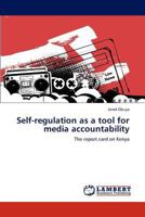 Self-regulation as a tool for media accountability: The report card on Kenya 3845412615 Book Cover