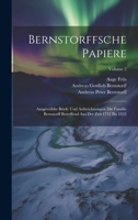 Bernstorffsche Papiere: Ausgewählte Briefe Und Aufzeichnungen Die Familie Bernstorff Betreffend Aus Der Zeit 1732 Bis 1835; Volume 2 1022566725 Book Cover