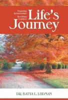 Life's Journey: Exploring Relationships, Resolving Conflicts 1934440574 Book Cover