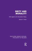Deity and Morality: With Regard to the Naturalistic Fallacy 1138967319 Book Cover