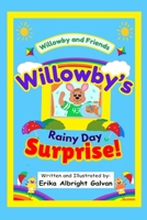 Willowby's Rainy Day Surprise! B0FKVHQQRZ Book Cover