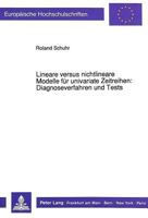 Lineare Versus Nichtlineare Modelle Fuer Univariate Zeitreihen: - Diagnoseverfahren Und Tests: Diagnoseverfahren Und Tests 3631439563 Book Cover