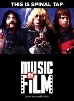This Is Spinal Tap: Music on Film Series 0879103779 Book Cover