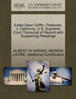 Eddie Dean Griffin, Petitioner, v. California. U.S. Supreme Court Transcript of Record with Supporting Pleadings 1270494848 Book Cover