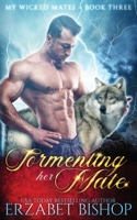 Tormenting Her Mate 1773572490 Book Cover