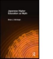 Japanese Higher Education As Myth 0765609258 Book Cover