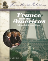 France and the Americas: Culture, Politics, and History (Transatlantic Relations) 3 vol. set 1851094113 Book Cover